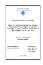 đánh giá khả năng sử dụng các loại ảnh modis trong việc xác định cơ cấu mùa vụ các vùng đất trồng lúa ở đồng bằng sông cửu long