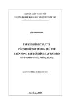 Truyền hình thực tế cho nhóm đối tượng yếu thế trên sóng truyền hình tây nam bộ khảo sát đài ptth tiền giang, vĩnh long, đồng tháp