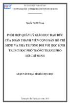 Phối hợp quản lý giáo dục đạo đức của đoàn thanh niên cộng sản hồ chí minh và nhà trường đối với học sinh trung học phổ thông thành phố hồ chí minh 