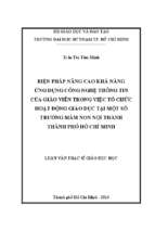 Biện pháp nâng cao khả năng ứng dụng công nghệ thông tin của giáo viên trong việc tổ chức hoạt động giáo dục tại một số trường mầm non nội thành phố hồ chí minh 