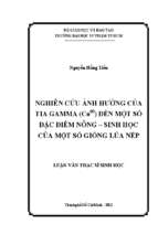 Nghiên cứu ảnh hưởng của tia gamma (co60) đến một số đặc điểm nông   sinh học của một số giống lúa nếp 