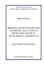 Biện pháp giáo dục tính thủ lĩnh cho trẻ mẫu giáo 5   6 tuổi tại trường mầm non phủ lý, huyện vĩnh cửu, tỉnh đồng nai 