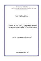 Vấn đề alsace và lorraine trong quan hệ đức   pháp từ 1871 đế 1919 