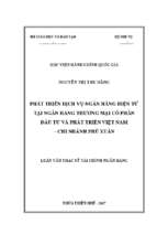 Phát triển dịch vụ ngân hàng điện tử tại ngân hàng thương mại cổ phần đầu tư và phát triển việt nam   chi nhánh phú xuân