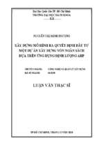 Xây dựng mô hình ra quyết định đầu tư một dự án xây dựng vốn ngân sách dựa trên ứng dụng định lượng ahp 