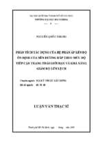 Phân tích tác dụng của bệ phản áp lên độ ổn định của nền đường đắp theo mức độ tiếp cận trạng thái giới hạn và khả năng giảm độ lún lệch 