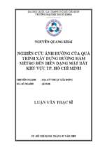 Nghiên cứu ảnh hưởng của quá trình xây dựng đường hầm metro đến biến dạng mặt đất khu vực tp. hồ chí minh 