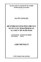 Một số biện pháp hoàn thiện chính sách thu hút và duy trì nguồn nhân lực tại công ty tiếp thị bến thành