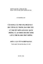 Vận dụng các phương pháp dạy học tích cực trong dạy học bài lý thuyết môn giáo dục quốc phòng và an ninh cho học sinh lớp 12 trung học phổ thông