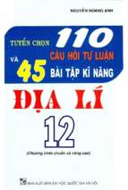 Tuyển chọn 110 câu hỏi tự luận và 45 bài tập kĩ năng địa lí 12 chương trình chuẩn và nâng cao