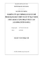 Nghiên cứu qui trình sản xuất chế phẩm dạng bột chiết xuất từ hạt neem chứa hàm lượng hoạt chất cao (azadirachtin 10 20%) 