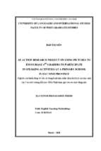 Nghiên cứu hành động về việc sử dụng tranh ảnh nhằm khuyến khích cho học sinh lớp 4 tại một trường tiểu học ở bắc ninh tham gia vào các hoạt động nói​