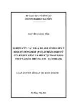 Nghiên cứu các nhân tố ảnh hưởng đến ý định sử dụng dịch vụ ngân hàng điện tử của khách hàng cá nhân tại ngân hàng tmcp sài gòn thương tín   sacombank