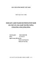 Năng lực cạnh tranh sản phẩm gỗ mỹ nghệ của một số làng nghề truyền thống vùng đồng bằng sông hồng  luận án tiến sĩ. kinh tế phát triển62.31.01.05