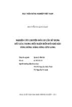Nghiên cứu chuyển đổi cơ cấu sử dụng đất lúa trong điều kiện biến đổi khí hậu vùng đồng bằng sông cửu long  luận án tiến sĩ. quản lý đất đai 62.85.01.03