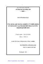 ứng dụng gis trong nghiên cứu biến động sử dụng đất tại thành phố thái nguyên giai đoạn 2005 2011