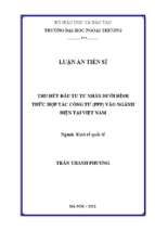 Thu hút đầu tư tư nhân dưới hình thức hợp tác công tư (ppp) vào ngành điện tại việt nam