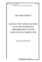 Khảo sát chất lượng cuộc sống và các yếu tố liên quan trên bệnh nhân cao tuổi loãng xương và thiếu xương.