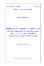 Kết cục thai kỳ và những yếu tố liên quan của những trường hợp được chẩn đoán tiền sản giật nặng ở tuổi thai từ 28 đến 32 tuần tại bệnh viện từ dũ