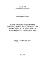 Luận án tiến sĩ nghiên cứu nồng độ asymmetric dimethilarginine và mối liên quan giữa asymmetric dimethilarginine