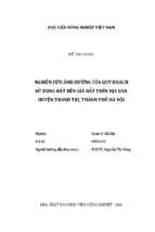 Nghiên cứu ảnh hưởng của quy hoạch sử dụng đất đến giá đất trên địa bàn huyện thanh trì, thành phố hà nội  