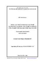 Nâng cao chất lượng đào tạo nghề tại trường cao đẳng công nghệ và kinh tế công nghiệp trên địa bàn tỉnh thái nguyên