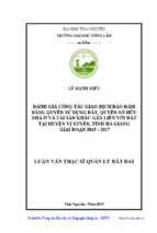 đánh giá công tác giao dịch đảm bảo bằng quyền sử dụng đất quyền sở hữu nhà ở và tài sản khác gắn liền với đất tại huyện vị xuyên tỉnh hà giang giai đoạn 2016 2017