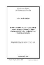 đánh giá thực trạng và giải pháp nâng cao hiệu quả hoạt động của trung tâm phát triển quỹ đất tỉnh thái nguyên