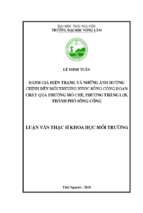 đánh giá hiện trạng và những ảnh hưởng chính đến môi trường nước sông công đoạn chảy quan phường mỏ chè phường thắng lợi thành phố sông công