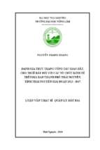 đánh giá thực trạng công tác giao đất cho thuê đất đối với các tổ chức kinh tế trên địa bàn thành phố thái nguyên tỉnh thái nguyên gian đoạn 2013 2017