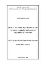 Quản lý tài chính theo hướng tự chủ tại trung tâm phát triển quỹ đất thành phố thái nguyên