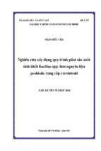 Nghiên cứu xây dựng quy trình pilot sản xuất sinh khối bacillus spp. làm nguyên liệu probiotic cung cấp carotenoid