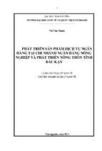 Phát triển sản phẩm dịch vụ ngân hàng tại chi nhánh ngân hàng nông nghiệp và phát triển nông thôn tỉnh bắc kạn