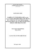 Nghiên cứu tách phòng gen cry1ab cry 1ac hóa protein diệt côn trùng bọ cánh vảy từ các chủng bacillus thuringiensis phân lập từ một số mẫu đất thuộc tỉnh thái n