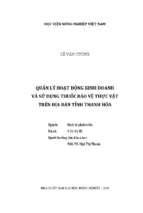 Quản lý hoạt động kinh doanh và sử dụng thuốc bảo vệ thực vật trên địa bàn tỉnh thanh hóa  luận án tiến sĩ. kinh tế phát triển  9.31.01.05