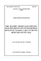 Hiệu quả điều trị rối loạn lipid máu bằng kết hợp statin với thành phẩm đông dược tại khoa y học cổ truyền bệnh viện nguyễn trãi