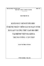 Khảo sát genotype hbv ở bệnh nhân viêm gan b mạn tính xơ gan và ung thư gan do hbv tại bệnh viện đa khoa trung ƣơng cần thơ