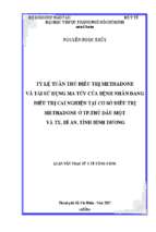 Tỷ lệ tuân thủ điều trị methadone và tái sử dụng ma túy của bệnh nhân đang điều trị cai nghiện tại cơ sở điều trị methadone ở tp.thủ dầu một và tx. dĩ an, tỉnh bình dương