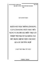 Khảo sát đặc điểm lâm sàng, cận lâm sàng chảy máu mũi nặng và đánh giá điều trị can thiệp nội mạch tại khoa tai mũi họng bệnh viện chợ rẫy qua 32 trường hợp