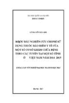 Bước đầu nghiên cứu chi phí sử dụng thuốc bảo hiểm y tế của một số cơ sở khám chữa bệnh theo các tuyến tại một số tỉnh ở việt nam năm 2014 2015