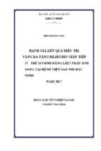 đánh giá kết quả điều trị vàng da tăng bilirubin gián tiếp ở trẻ sơ sinh bằng liệu pháp ánh sáng tại bệnh viện sản nhi bắc ninh năm 2017001