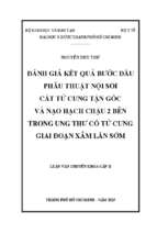 đánh giá kết quả bước đầu phẫu thuật nội soi cắt tử cung tận gốc và nạo hạch chậu 2 bên trong ung thư cổ tử cung giai đoạn xâm lấn sớm