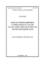 đánh giá tính sinh miễn dịch và tính an toàn của vắc xin invacflu ah5n1 trên người việt nam trưởng thành khỏe mạnh. (evaluation of the immunogenicity and safety of ivacflu ah5n1 vaccine in healthy adult vietnamese).