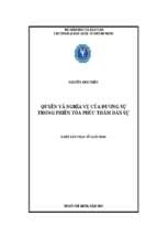 Về lý luận mà còn có ý nghĩa về thực tiễn. do vậy, học viên quyết định chọn đề tài “quyền và nghĩa vụ của đương sự trong phiên tòa phúc thẩm dân sự