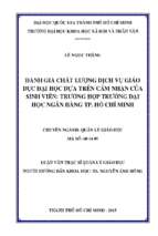 đánh giá chất lượng dịch vụ giáo dục đại học dựa trên cảm nhận của sinh viên  trường hợp đại học ngân hàng thành phố hồ chí minh    
