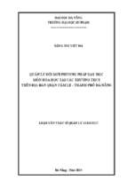 Quản lý đổi mới phương pháp dạy học môn hóa học tại các trường thcs trên địa bàn quận cẩm lệ thành phố đà nẵng.