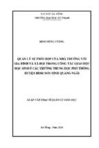 Quản lý sự phối hợp của nhà trường với gia đình và xã hội trong công tác giáo dục học sinh ở các trường trung học phổ thông huyện bình sơn tỉnh quảng ngãi.