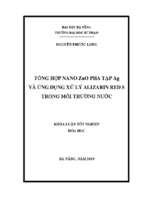 Tổng hợp nano zno pha tạp ag và ứng dụng xử lý alizarin red s trong môi trường nước