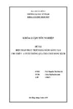 Biện pháp phát triển khả năng sáng tạo cho trẻ 5 – 6 tuổi thông qua trò chơi đóng kịch.