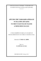 Applying the task based approach to teaching speaking to first year enghlish majors at binh dinh college   a thesis submitted in partial fulfillment of the requirements for the degree of master of teso